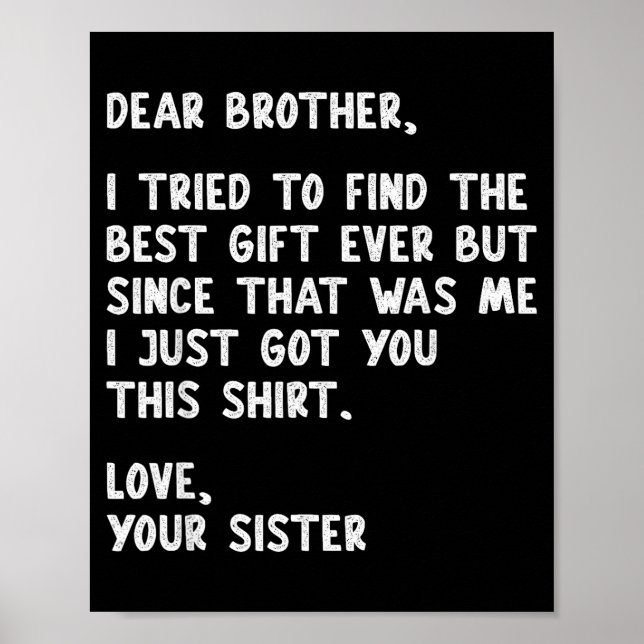 Poster Dear Brother Quote Funny Sibling Humor Joke From S (Frente)