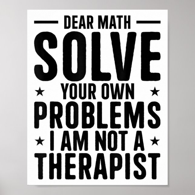 Poster Dear Math Solve Your Own Problems I Am Not A Thera (Frente)