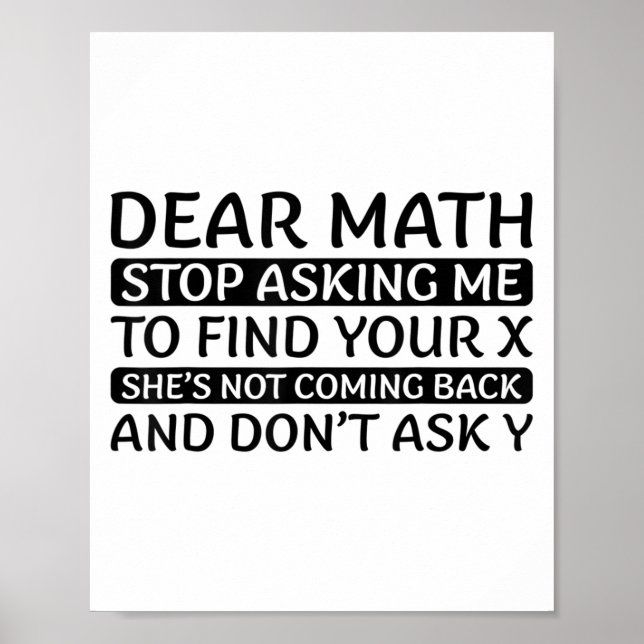Poster Dear Math Stop Asking Me Euphemism Quote  (Frente)