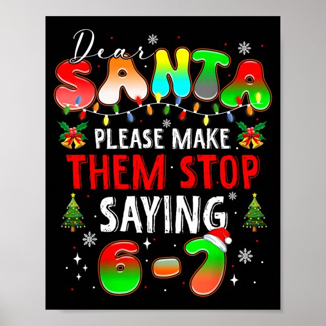 Poster Dear Santa 67 Funny Christmas Stop Saying Six Seve (Frente)