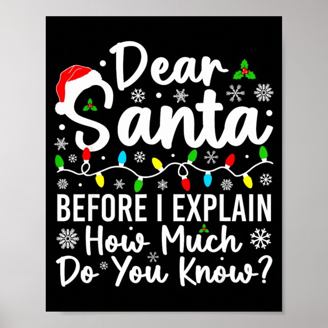 Poster Dear Santa Before I Explain How Much Do You Know C (Frente)