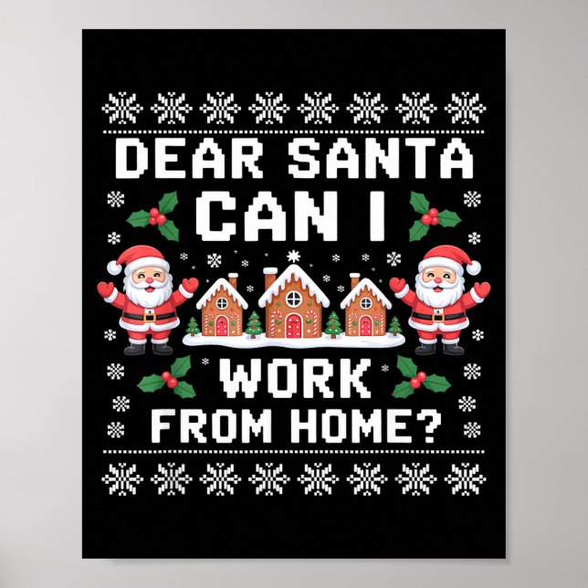 Poster Dear Santa Can I Work From Home Ugly Christmas Swe (Frente)