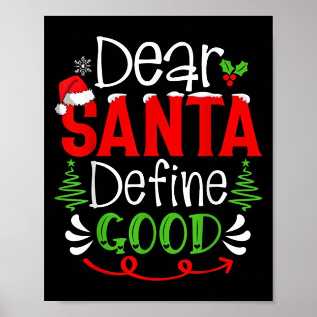 Poster Dear Santa Define Good Christmas Humor Quotes Fami (Frente)