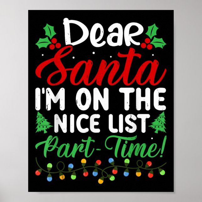 Poster Dear Santa I'm On Nice List Part Time Funny Christ (Frente)