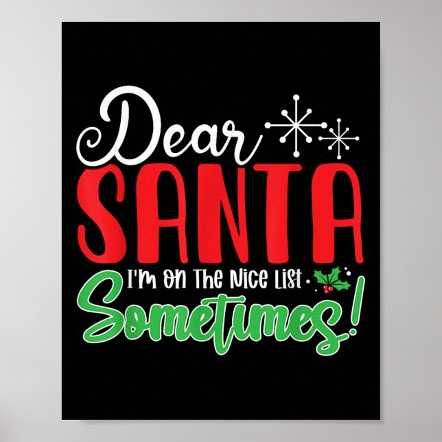 Poster Dear Santa I'm On Nice List Sometimes! Funny Chris (Frente)