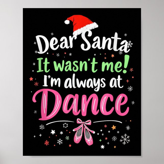 Poster Dear Santa It Wasn't Me Ballet Funny Christmas Quo (Frente)