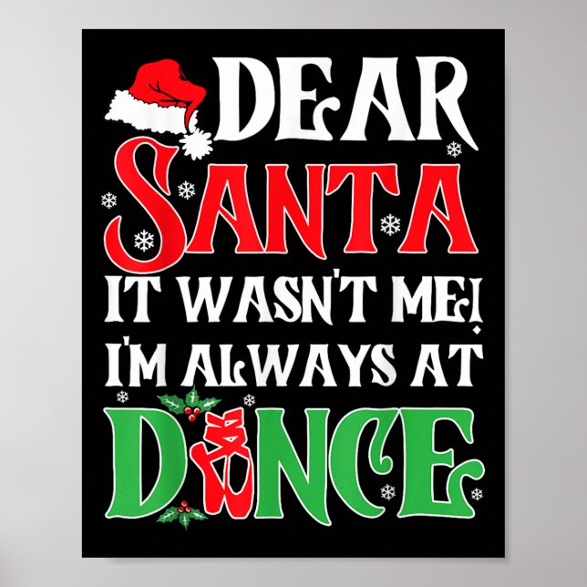 Poster Dear Santa It Wasn't Me I'm Always At Dance Christ (Frente)
