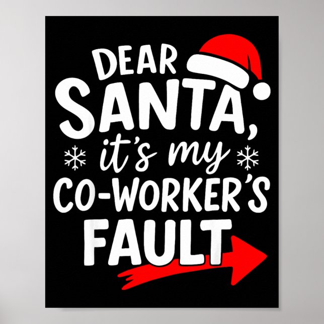 Poster Dear Santa It's My Coworker's Fault I'm The Cowork (Frente)