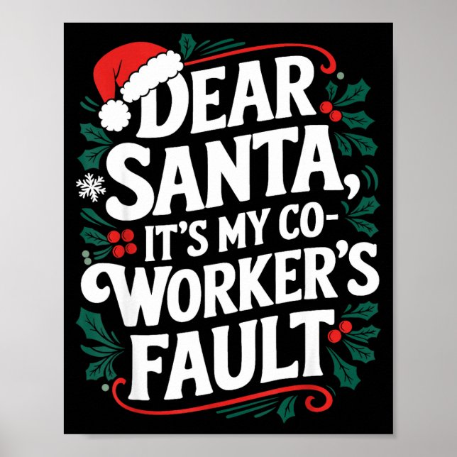Poster Dear Santa It's My Coworker's Fault Santa Hat Holi (Frente)