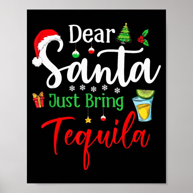 Poster Dear Santa Just Bring Tequila Funny Drinking Chris (Frente)