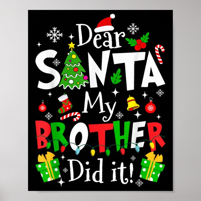 Poster Dear Santa My Brother Did It Funny Christmas Xmas  (Frente)