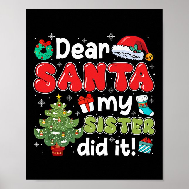 Poster Dear Santa My Sister Did It Christmas Family Broth (Frente)