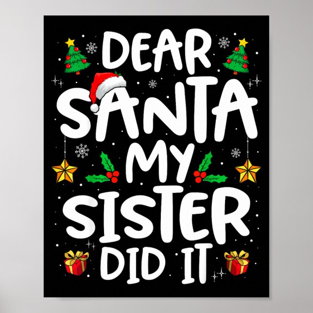 Poster Dear Santa My Sister Did It Funny Christmas Boys G (Frente)