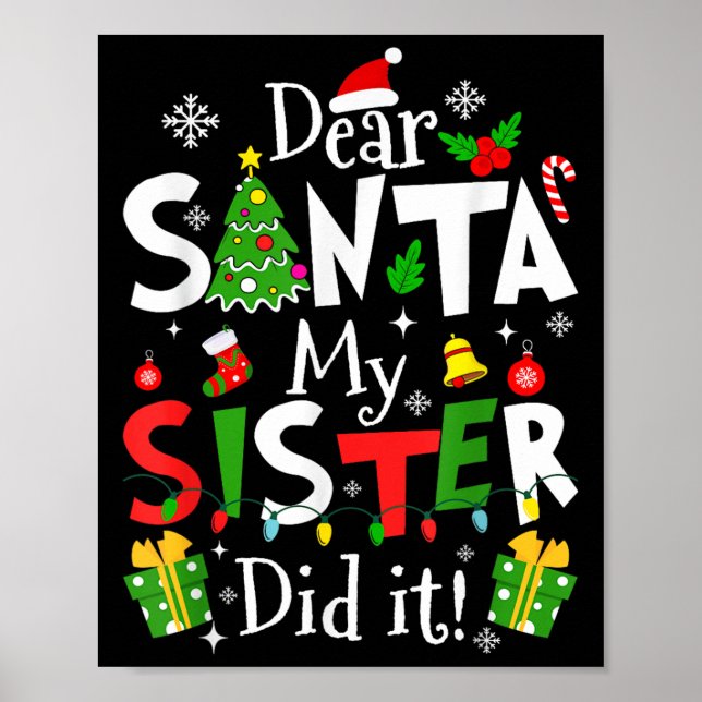 Poster Dear Santa My Sister Did It Funny Christmas Xmas G (Frente)