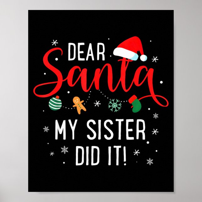 Poster Dear Santa My Sister Did It Girls Kids Boys Funny  (Frente)
