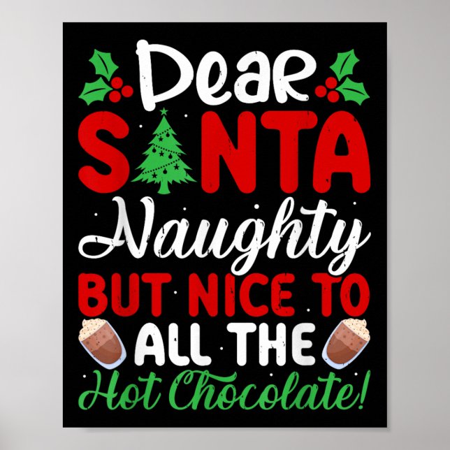 Poster Dear Santa Naughty But Nice To All The Hot Chocola (Frente)