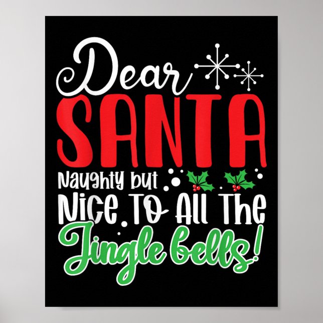 Poster Dear Santa Naughty But Nice To All The Jingle Bell (Frente)