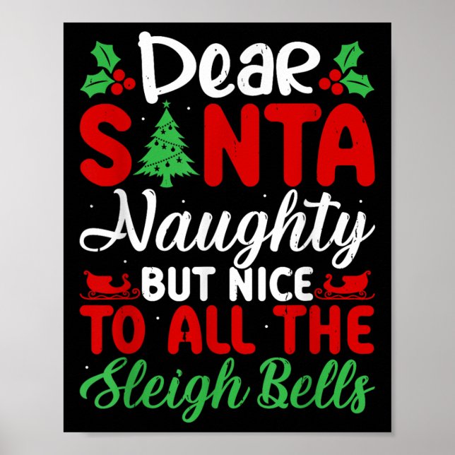 Poster Dear Santa Naughty But Nice To All The Sleigh Bell (Frente)