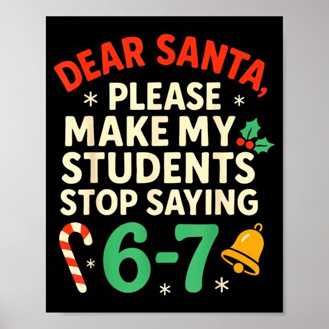 Poster Dear Santa Students 6-7 67 Six Seven Funny Christm (Frente)