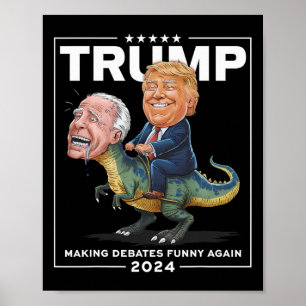 Poster Debate 2024 Trump Riding Dinosaur F Joe Biden