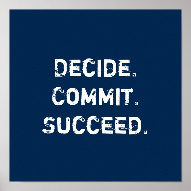 Pôster Decide. Commit. Succeed. Motivational Quote (Frente)