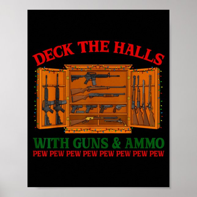 Poster Deck The Halls With Guns &amp; Ammo Funny Christma (Frente)