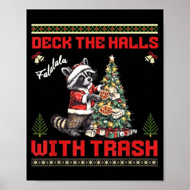 Poster Deck The Halls With Trash Raccoon Ugly Christmas S (Frente)