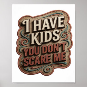 Poster Declaração Laranja EU TENHO FILHOS VOCÊ NÃO ME ASS
