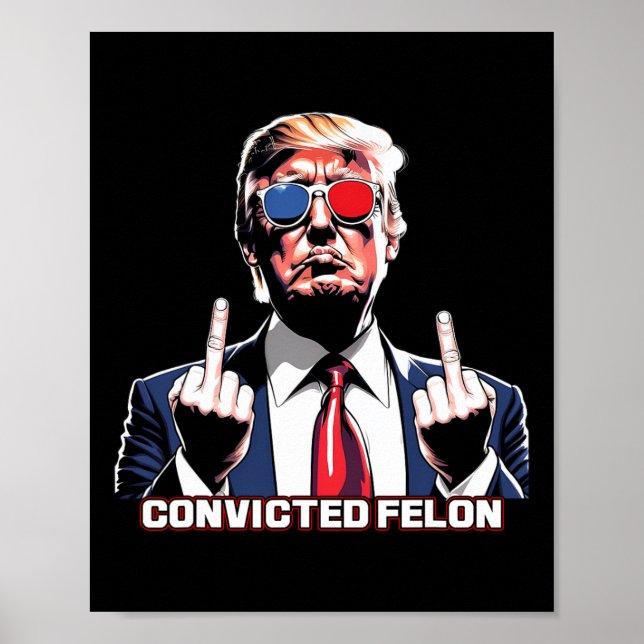 Poster Dedo Médio, estou votando pelo condenado Felon (Frente)