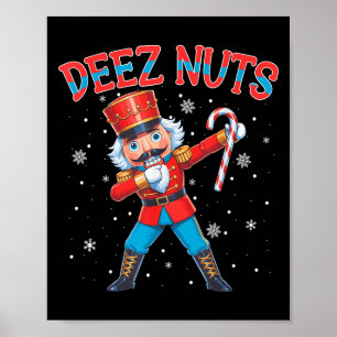Poster Deez Loucos Nutcracker Nut Engraçado Homens do Nat