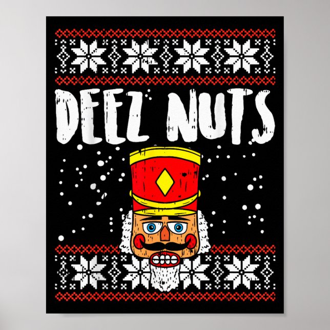 Poster Deez Nuts Nutcracker Funny Ugly Christmas Sweater  (Frente)