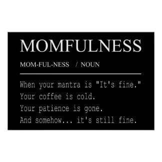Pôster Definição de Momfulness É Bom Design de Mãe Engraç
