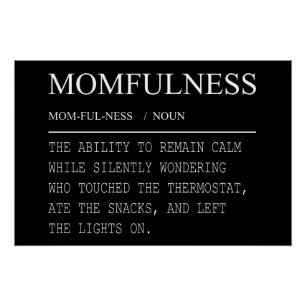 Pôster Definição de Momfulness Piada Termostato Design de