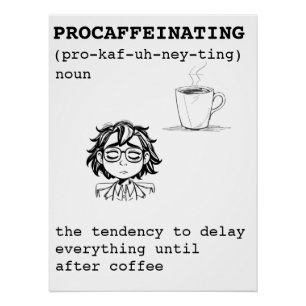 Pôster Definição de Procafeinação