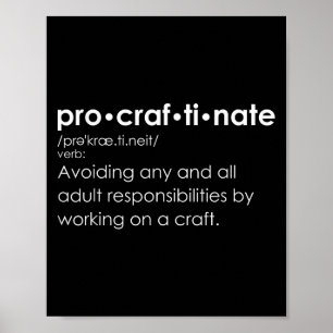 Poster Definição de procritinato engraçado - Pro-craf-ti-
