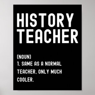Poster Definição de Professor de História Primeiro Dia de