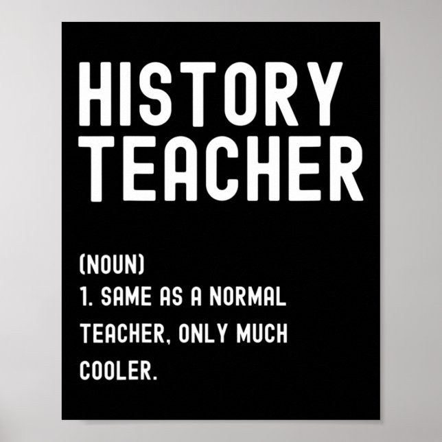 Poster Definição de Professor de História Primeiro Dia de (Frente)