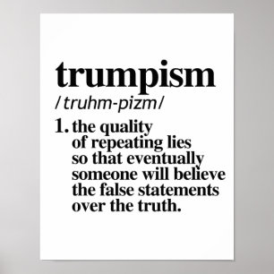 Poster Definição de Trumpism - a qualidade de repetir a