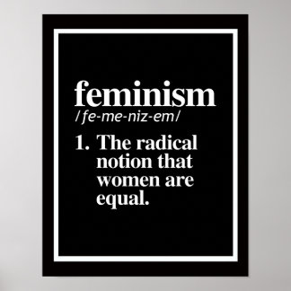 Pôster Definição do Feminismo - A noção radical que as mu
