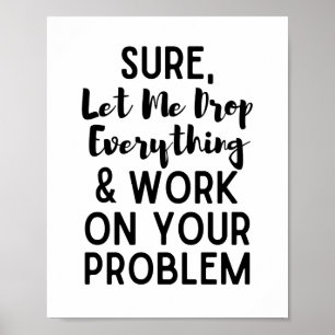 Poster Deixe-me largar tudo e trabalhar em sua prótese