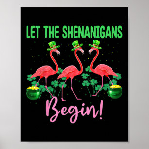 Poster Deixe o Shenanigan Começar Flamingo Leprechaun Dia