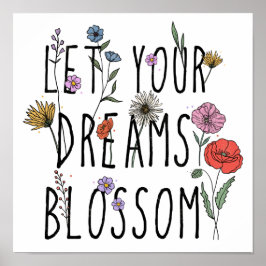 Poster Deixe Seus Sonhos Florescerem Inspiração Floral