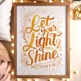 Poster Deixe Sua Luz Brilhar Mateus 5:16 Escritura Dourad
