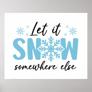 Poster Deixem-Na Neve Em Outro Lugar - Design De Inverno