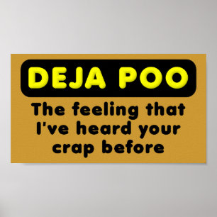 Pôster Deja Poo Cartaz Sinal Divertido
