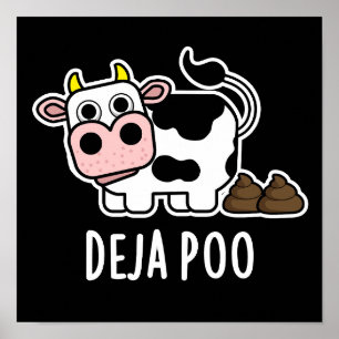 Poster Deja Poo Funny Cow Poop Pun Dark BG