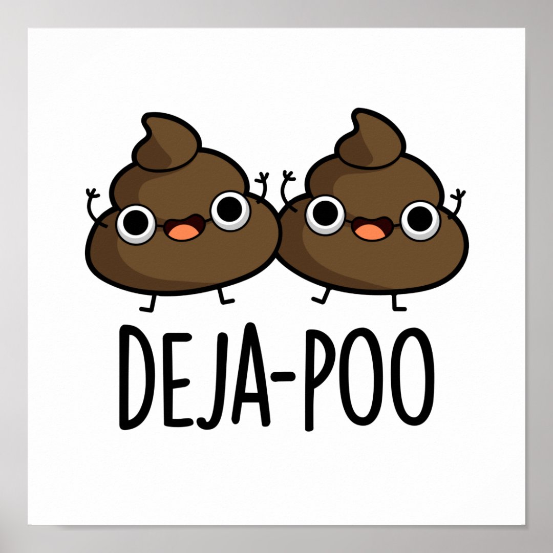 Poster Deja Poo Funny Dupla Poop Pun