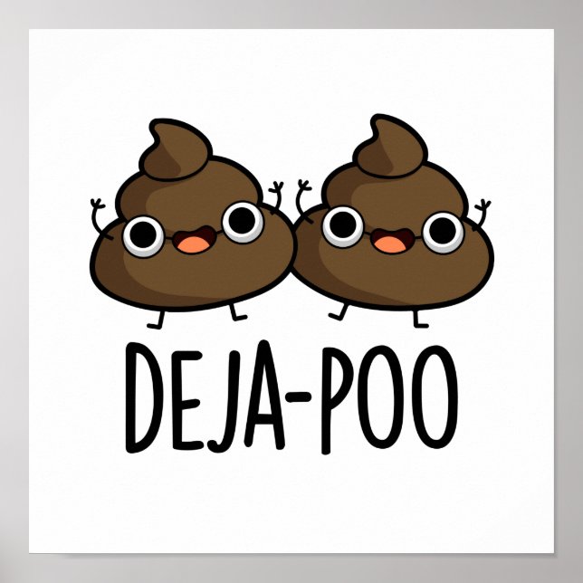 Poster Deja Poo Funny Dupla Poop Pun (Frente)