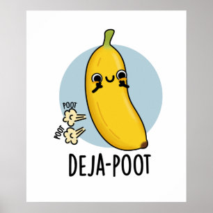 Poster Deja-Poot Funny Banana Double Fart Pun