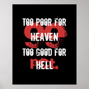 Poster Demasiado pobre para o céu demasiado bom para o